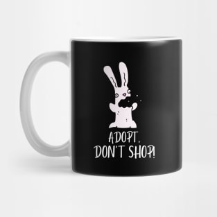 Adopt, Don't Shop. Funny and Sarcastic Saying Phrase, Humor Mug